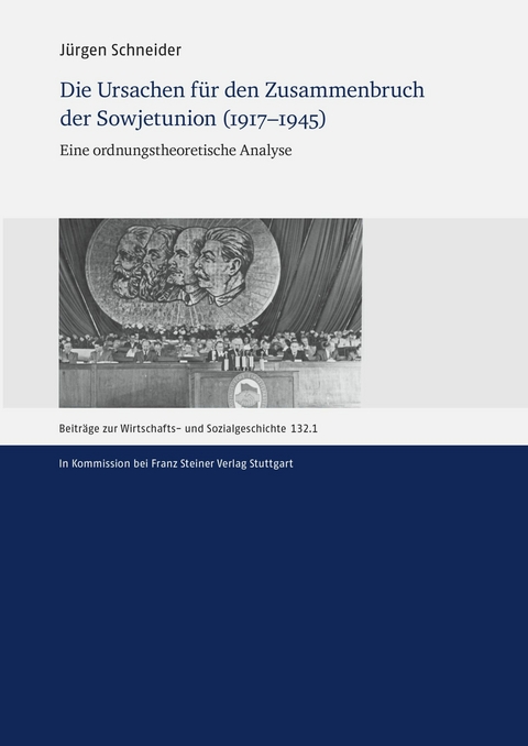 Die Ursachen f&uuml;r den Zusammenbruch der Sowjetunion (1917&ndash;1945) -  J&uuml;rgen Schneider