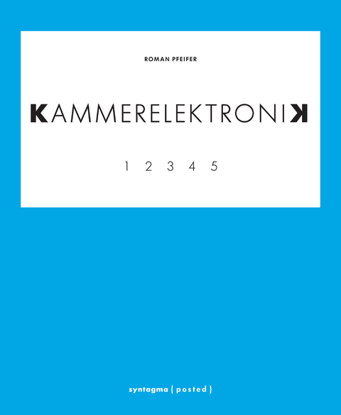 KAMMERELEKTRONIK - Roman Pfeifer