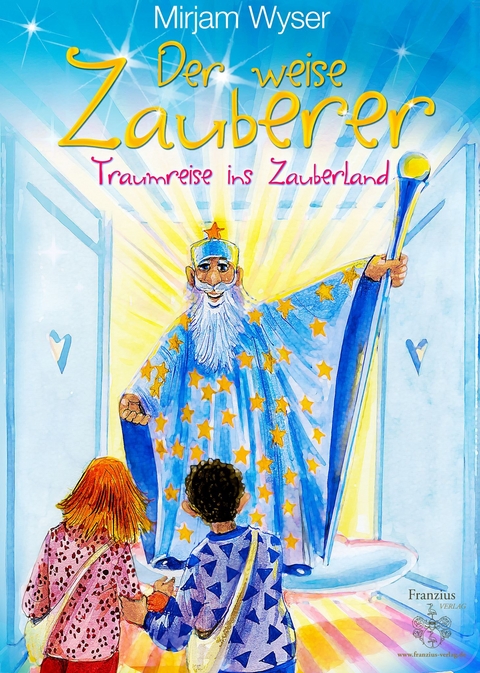 Der weise Zauberer - Mirjam Wyser