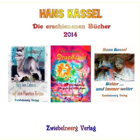 Hans Kassels B&uuml;cher 2014 - Hans Kassel