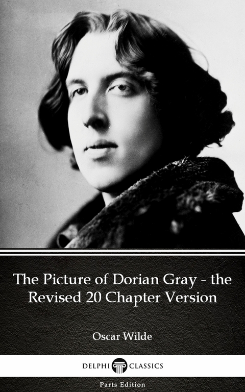 Picture of Dorian Gray - the Revised 20 Chapter Version by Oscar Wilde (Illustrated) -  Oscar Wilde