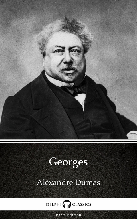 Georges by Alexandre Dumas (Illustrated) -  Alexandre Dumas