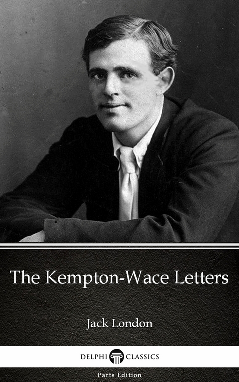 Kempton-Wace Letters by Jack London (Illustrated) -  Jack London