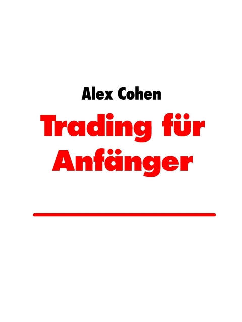 Trading für Anfänger - Alex Cohen