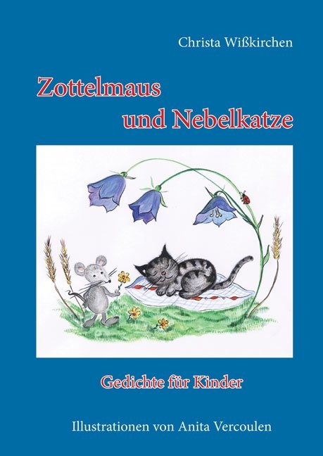 Zottelmaus und Nebelkatze - Christa Wi&szlig;kirchen