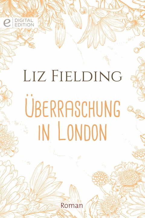&Uuml;berraschung in London - Liz Fielding