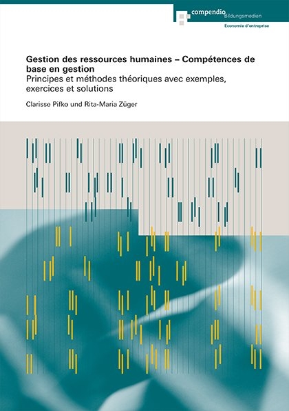 Gestion des ressources humaines - Comp&eacute;tences de base en gestion - Clarisse Pifko, Rita-Maria Z&uuml;ger
