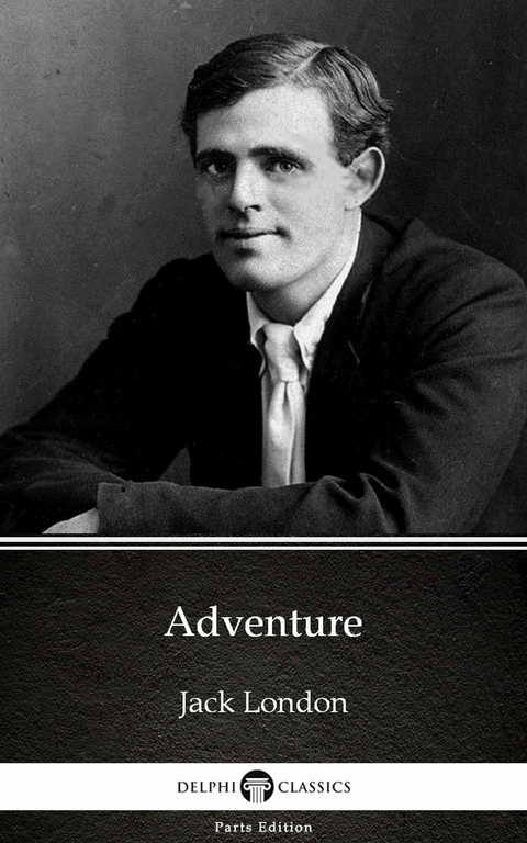 Adventure by Jack London (Illustrated) -  Jack London