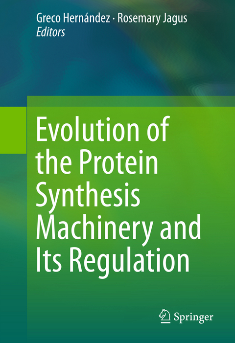 Evolution of the Protein Synthesis Machinery and Its Regulation - 