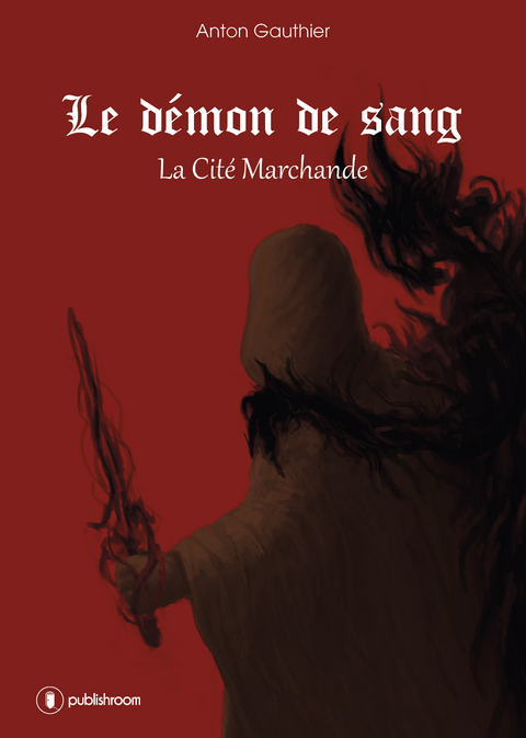 Le d&eacute;mon de sang -  Anton Gauthier