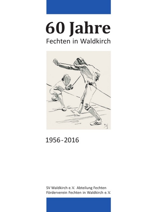 60 Jahre Fechten in Waldkirch - Thomas Fink, Andreas Haasis-Berner