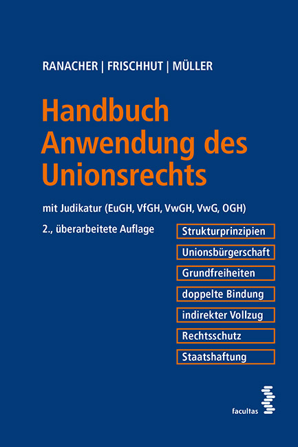 Handbuch Anwendung des Unionsrechts - Christian Ranacher, Markus Frischhut, M&uuml;ller Andreas Th.