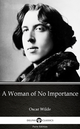 Woman of No Importance by Oscar Wilde (Illustrated)