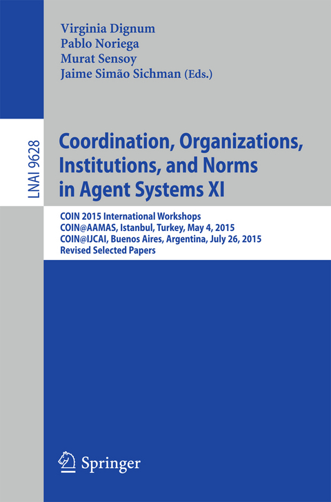 Coordination, Organizations, Institutions, and Norms in Agent Systems XI - 
