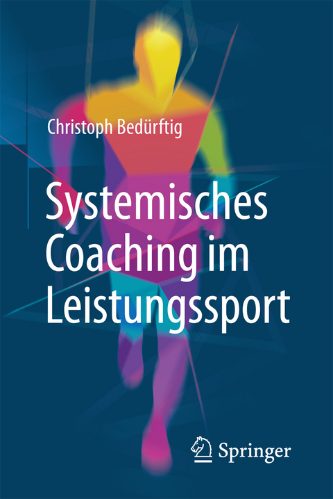 Systemisches Coaching im Leistungssport - Christoph Bed&uuml;rftig
