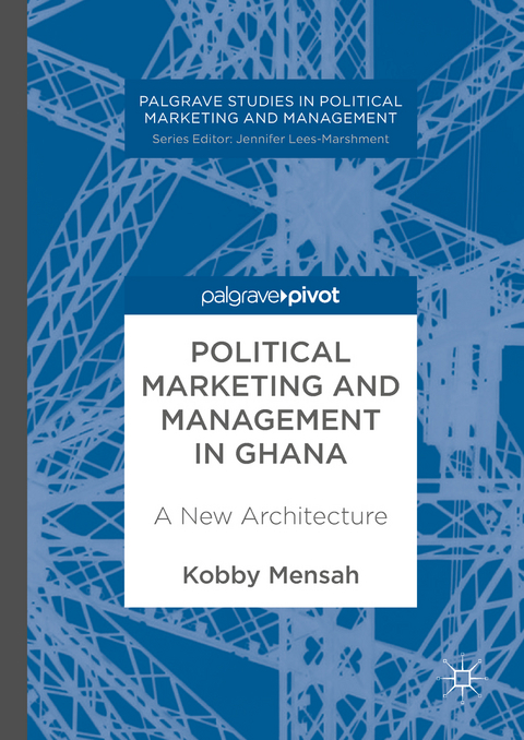 Political Marketing and Management in Ghana - 