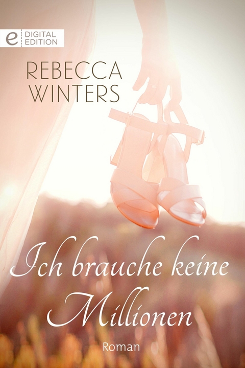 Ich brauche keine Millionen - Rebecca Winters