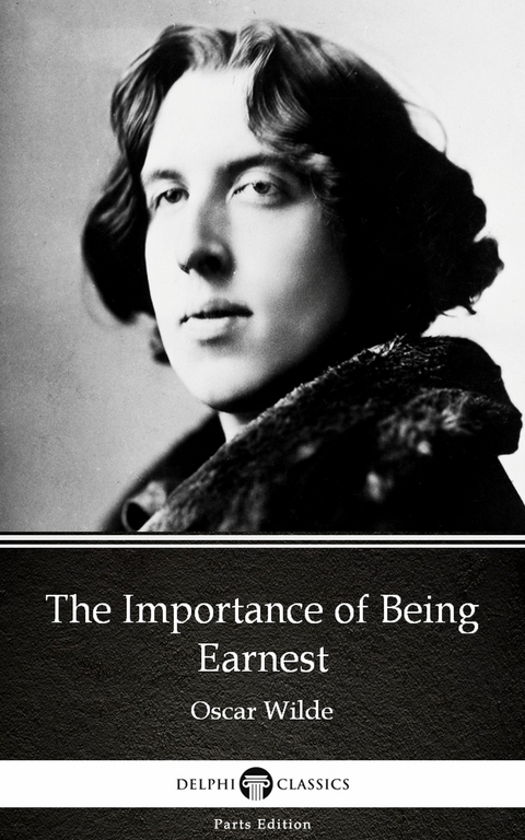 Importance of Being Earnest by Oscar Wilde (Illustrated) -  Oscar Wilde