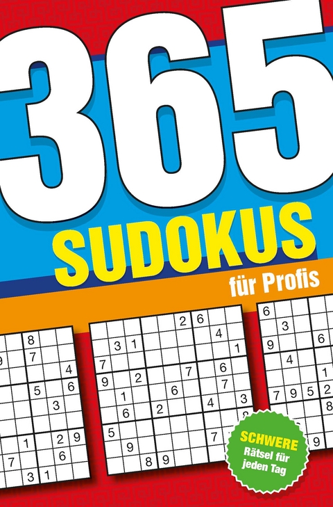 365 Sudokus f&uuml;r Profis