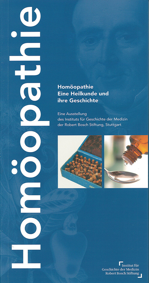 Hom&ouml;opathie. Eine Heilkunde und ihre Geschichte - Robert J&uuml;tte, Martin Dinges