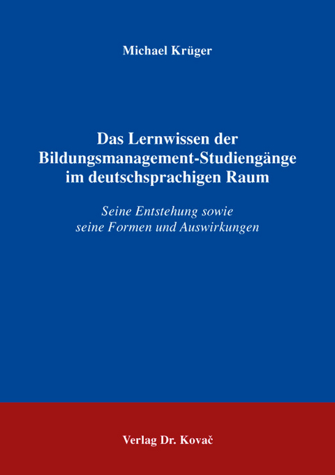 Das Lernwissen der Bildungsmanagement-Studiengänge im deutschsprachigen Raum - Michael Krüger