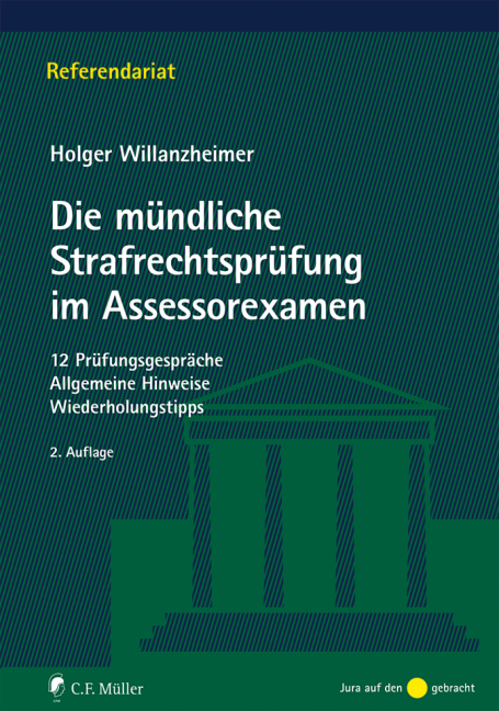 Die m&uuml;ndliche Strafrechtspr&uuml;fung im Assessorexamen - Holger Willanzheimer