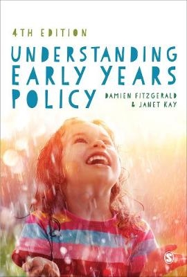 Understanding Early Years Policy -  Damien Fitzgerald,  Janet Kay