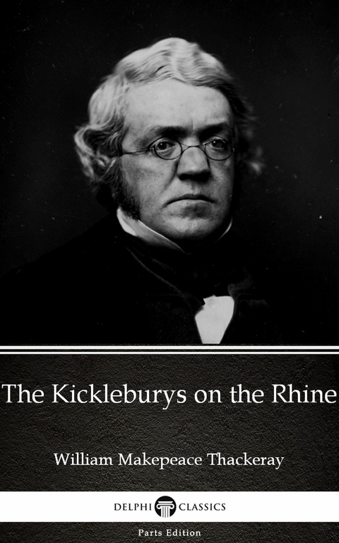 Kickleburys on the Rhine by William Makepeace Thackeray (Illustrated) -  William Makepeace Thackeray