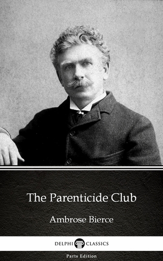 Parenticide Club by Ambrose Bierce (Illustrated)