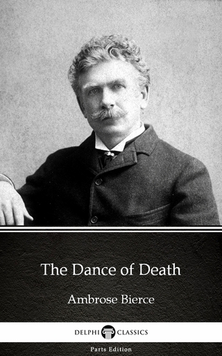 Dance of Death by Ambrose Bierce (Illustrated)