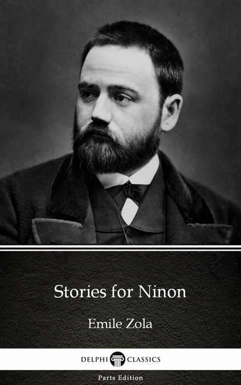 Stories for Ninon by Emile Zola (Illustrated) -  Emile Zola