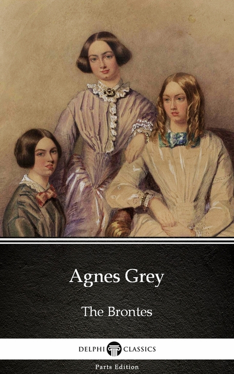 Agnes Grey by Anne Bronte (Illustrated) -  Anne Bronte