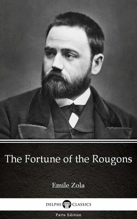 Fortune of the Rougons by Emile Zola (Illustrated) -  Emile Zola