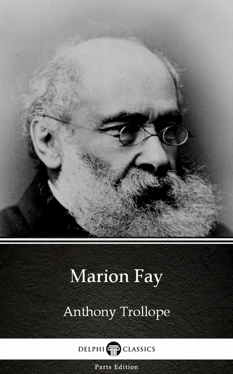 Marion Fay by Anthony Trollope (Illustrated) -  Anthony Trollope