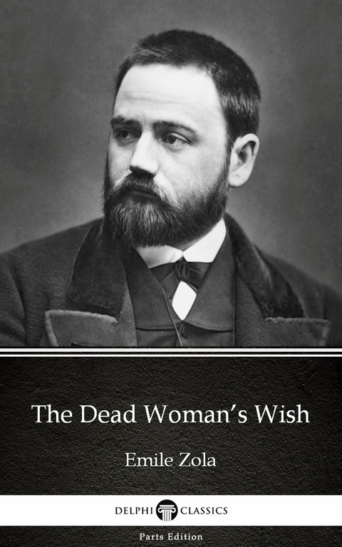 Dead Woman's Wish by Emile Zola (Illustrated) -  Emile Zola