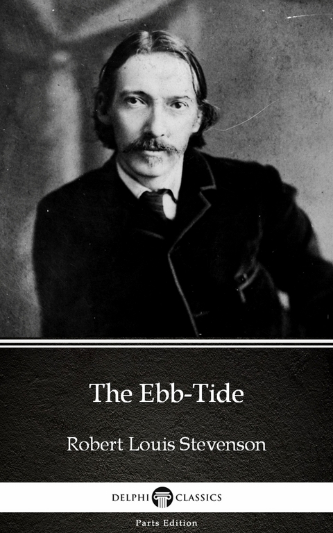Ebb-Tide by Robert Louis Stevenson (Illustrated) -  Robert Louis Stevenson