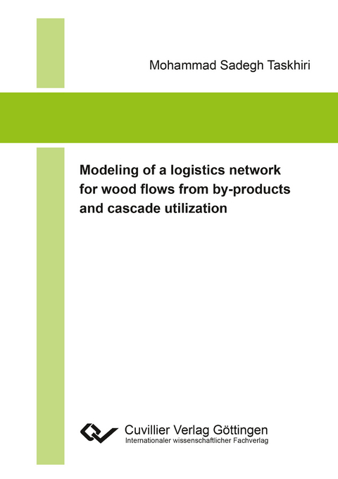 Modeling of a logistics network for wood flows from by-products and cascade utilization - Mohammad Sadegh Taskhiri