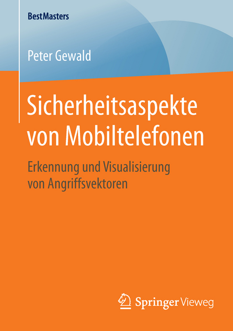 Sicherheitsaspekte von Mobiltelefonen - Peter Gewald