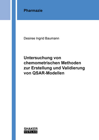 Untersuchung von chemometrischen Methoden zur Erstellung und Validierung von QSAR-Modellen