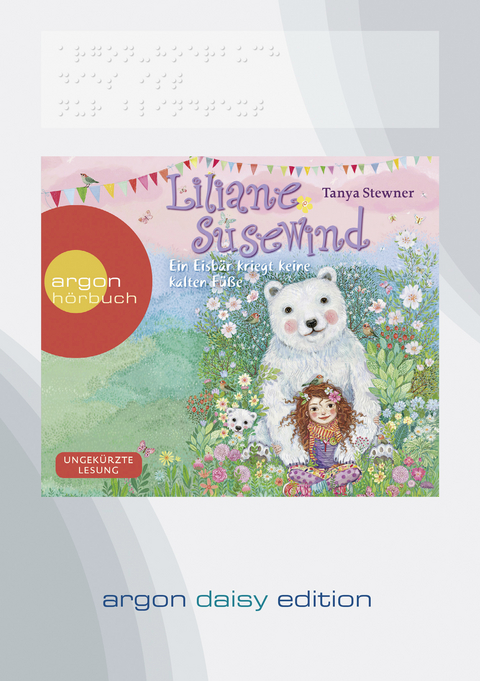 Liliane Susewind - Ein Eisb&auml;r kriegt keine kalten F&uuml;&szlig;e (DAISY Edition) - Tanya Stewner