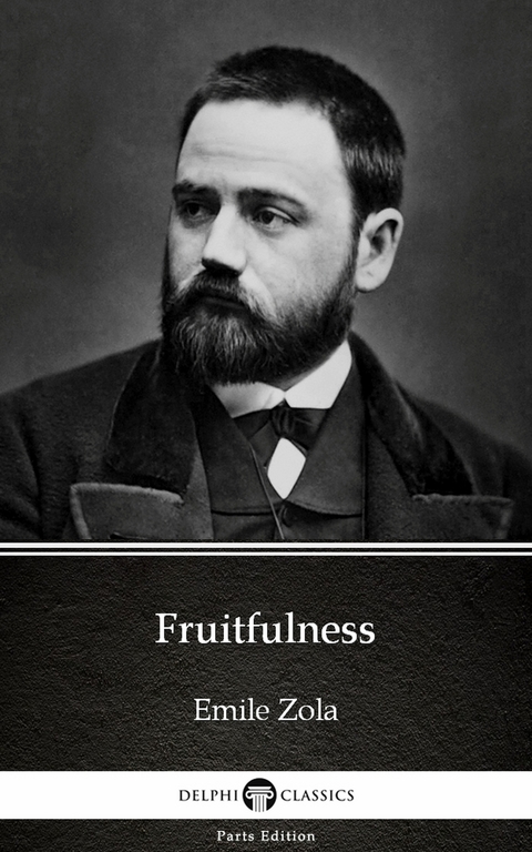 Fruitfulness by Emile Zola (Illustrated) -  Emile Zola