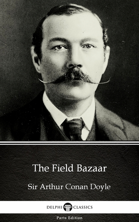 Field Bazaar by Sir Arthur Conan Doyle (Illustrated) -  Sir Arthur Conan Doyle
