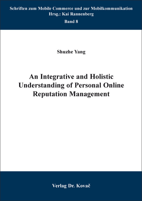 An Integrative and Holistic Understanding of Personal Online Reputation Management - Shuzhe Yang