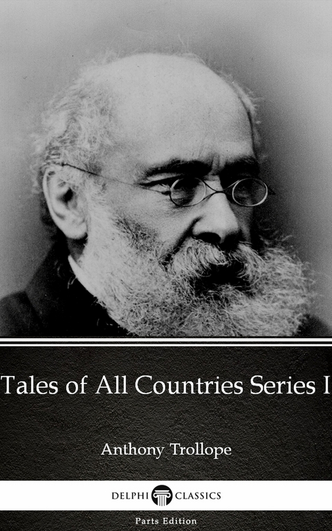 Tales of All Countries Series I by Anthony Trollope (Illustrated) -  Anthony Trollope