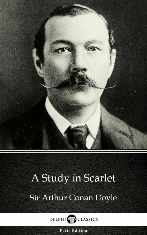 Study in Scarlet by Sir Arthur Conan Doyle (Illustrated) -  Sir Arthur Conan Doyle