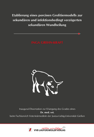 Etablierung eines porcinen Großtiermodells zur sekundären und infektionsbedingt verzögerten sekundären Wundheilung