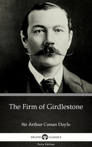 Firm of Girdlestone by Sir Arthur Conan Doyle (Illustrated)