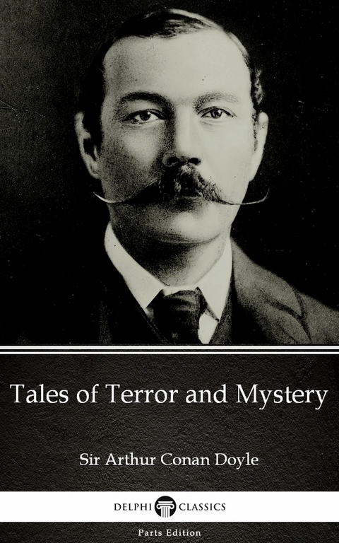 Tales of Terror and Mystery by Sir Arthur Conan Doyle (Illustrated) -  Sir Arthur Conan Doyle