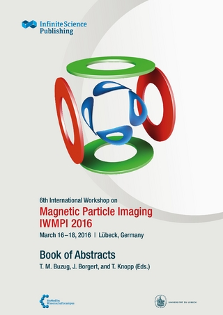 6th International Workshop on Magnetic Particle Imaging (IWMPI 2016)
