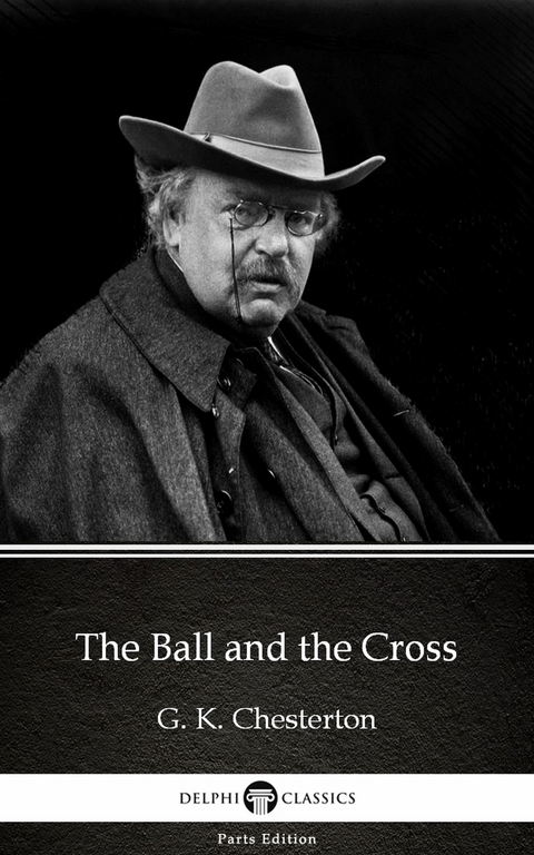 Ball and the Cross by G. K. Chesterton (Illustrated) -  G. K. Chesterton